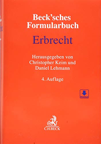 Beck'sches Formularbuch Erbrecht: Mit Freischaltcode zum Download der Formulare (ohne Anmerkungen) von Beck C. H.