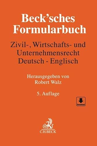 Beck'sches Formularbuch Zivil-, Wirtschafts- und Unternehmensrecht: Deutsch-Englisch Beck'sches Formularbuch Zivil-, Wirtschafts- und Unternehmensrecht: Deutsch-Englisch von C.H.Beck