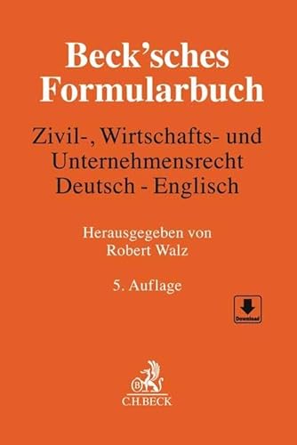 Beck'sches Formularbuch Zivil-, Wirtschafts- und Unternehmensrecht: Deutsch-Englisch von C.H.Beck