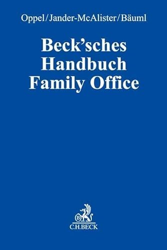 Beck'sches Handbuch Family Office Beck'sches Handbuch Family Office von C.H.Beck