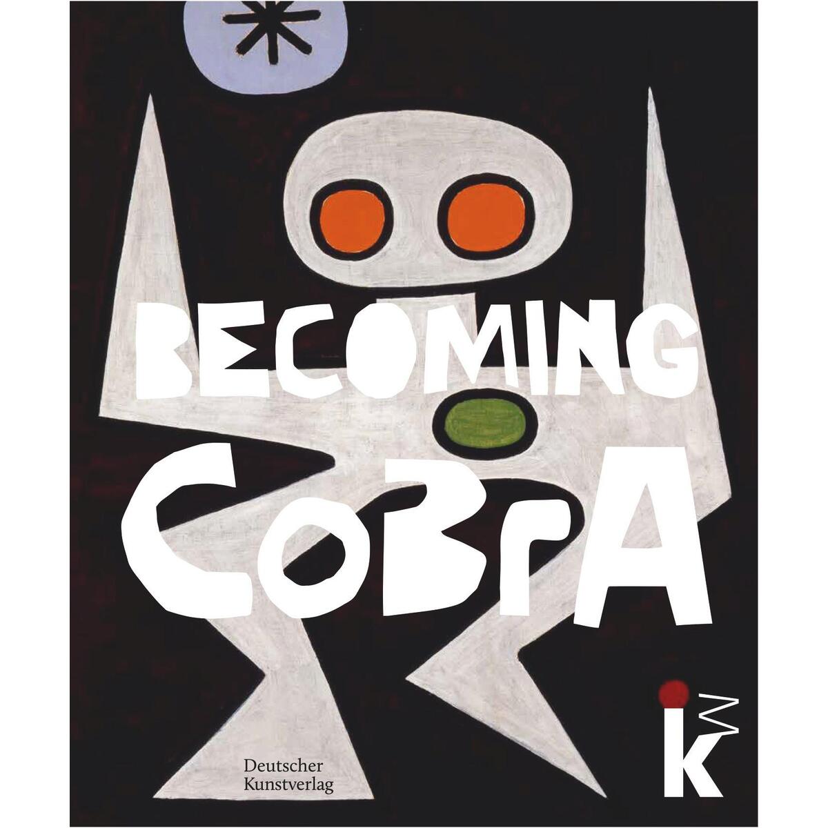 Becoming CoBrA Becoming CoBrA von Deutscher Kunstverlag
