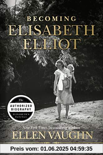 Becoming Elisabeth Elliot