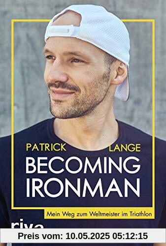 Becoming Ironman: Mein Weg zum Weltmeister im Triathlon. Die Autobiografie des zweifachen Ironman-Hawaii-Siegers. Ein inspirierendes Buch für alle Ausdauersportler Becoming Ironman: Mein Weg zum Weltmeister im Triathlon. Die Autobiografie des zweifachen Ironman-Hawaii-Siegers. Ein inspirierendes Buch für alle Ausdauersportler