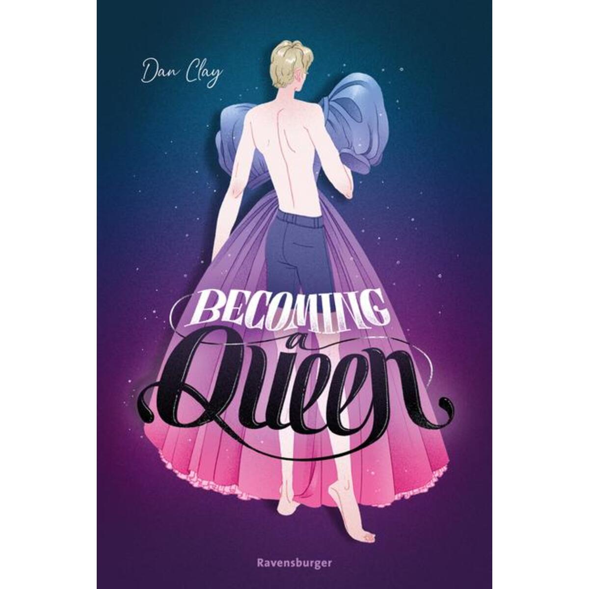 Becoming a Queen (humorvolle LGBTQ+-Romance, die mitten ins Herz geht und dort b... Becoming a Queen (humorvolle LGBTQ+-Romance, die mitten ins Herz geht und dort b... von Ravensburger Verlag