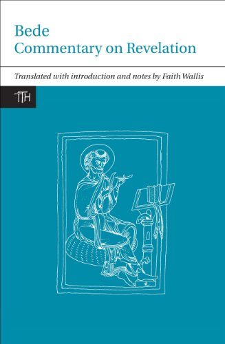 Bede: Commentary on Revelation (Translated Texts for Historians, 58, Band 58)