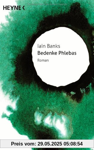 Bedenke Phlebas: Roman -  -  -