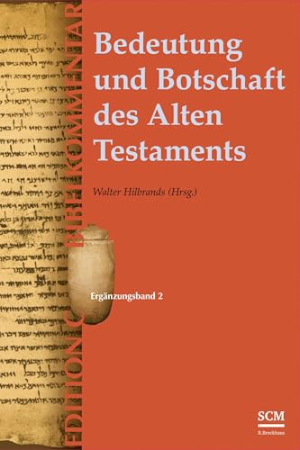 Bedeutung und Botschaft des Alten Testaments (Edition C/AT) (EDITION C - Bibelkommentare AT) von R.Brockhaus