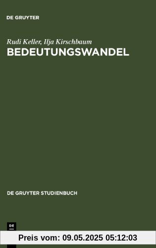 Bedeutungswandel. Eine Einführung: Eine Einfuhrung (Gruyter - de Gruyter Studienbücher) (de Gruyter Studienbuch)