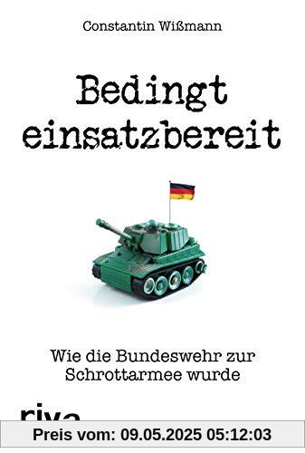 Bedingt einsatzbereit: Wie die Bundeswehr zur Schrottarmee wurde