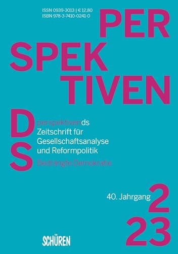 Bedrängte Demokratie (Perspektiven ds - Zeitschrift für Gesellschaftsanalyse und Reformpolitik)