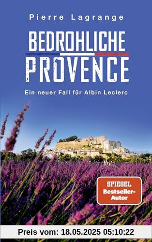 Bedrohliche Provence: Der perfekte Urlaubskrimi für den nächsten Provence-Urlaub