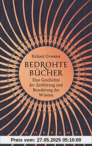 Bedrohte Bücher: Eine Geschichte der Zerstörung und Bewahrung des Wissens