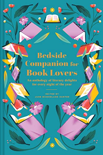 Bedside Companion for Book Lovers: An anthology of literary delights for every night of the year von Abrams & Chronicle Books