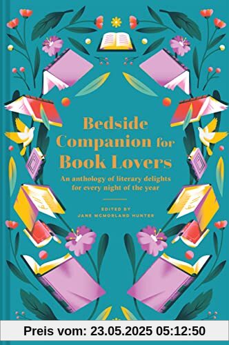 Bedside Companion for Book Lovers: An anthology of literary delights for every night of the year Bedside Companion for Book Lovers: An anthology of literary delights for every night of the year