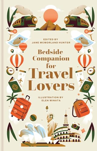Bedside Companion for Travel Lovers: An anthology of intrepid journeys for every day of the year (Bedside Companions)