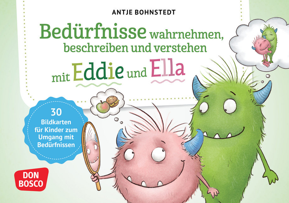 Bedürfnisse wahrnehmen, beschreiben und verstehen mit Eddie und Ella Bedürfnisse wahrnehmen, beschreiben und verstehen mit Eddie und Ella von Don Bosco Medien