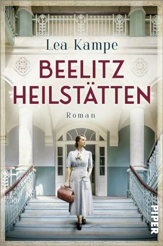 Beelitz Heilstätten: Roman | Historischer Roman über einen Ort mit vielen Geschichten Beelitz Heilstätten: Roman | Historischer Roman über einen Ort mit vielen Geschichten