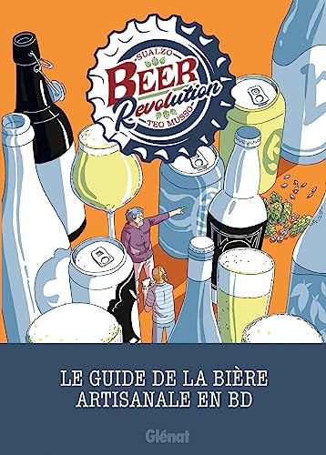 Beer Revolution: Le guide de la bière artisanale en BD
