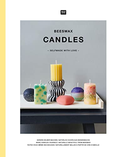 Beeswax CANDLES - selfmade with love -: Kerzen selber machen: Natürlich schön aus Bienenwachs von Rico Design GmbH & Co.KG