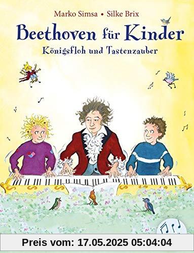 Beethoven für Kinder: Königsfloh und Tastenzauber