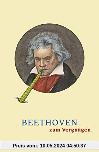 Beethoven zum Vergnügen (Reclams Universal-Bibliothek)