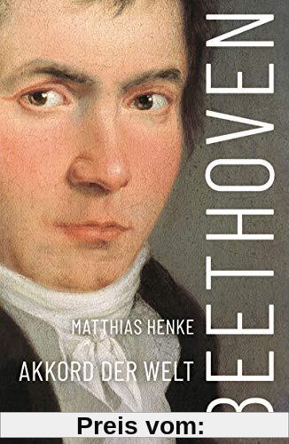 Beethoven: Akkord der Welt. Biografie