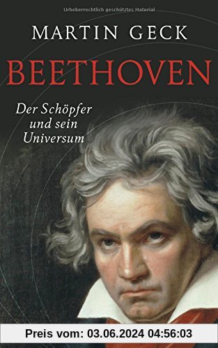 Beethoven: Der Schöpfer und sein Universum