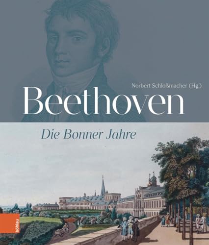 Beethoven: Die Bonner Jahre