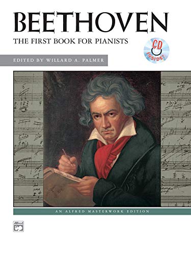 Beethoven: The First Book for Piano: Book & CD (Alfred Masterwork Edition)