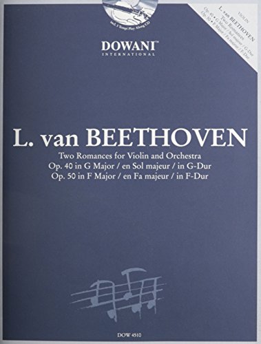 Beethoven: Two Romances for Violin and Orchestra: Op. 40 in G Major and Op. 50 in F Major Beethoven: Two Romances for Violin and Orchestra: Op. 40 in G Major and Op. 50 in F Major