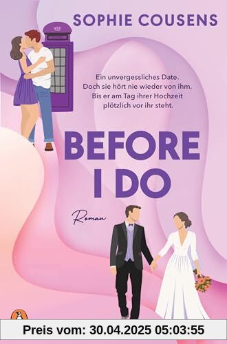 Before I Do: Wenn das beste Date deines Lebens plötzlich wieder vor dir steht – am Tag deiner Hochzeit. Roman - »Romantisch, klug und einfach nur wunderbar.« Marian Keyes Before I Do: Wenn das beste Date deines Lebens plötzlich wieder vor dir steht – am Tag deiner Hochzeit. Roman - »Romantisch, klug und einfach nur wunderbar.« Marian Keyes