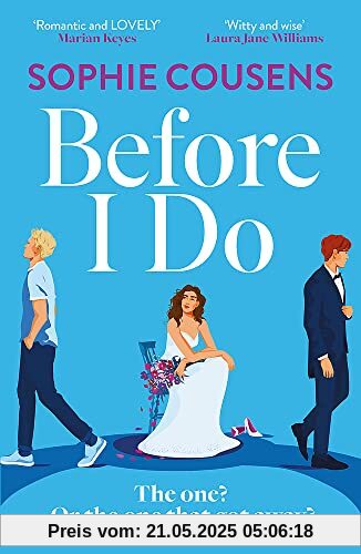 Before I Do: the new, funny and unexpected love story from the author of THIS TIME NEXT YEAR