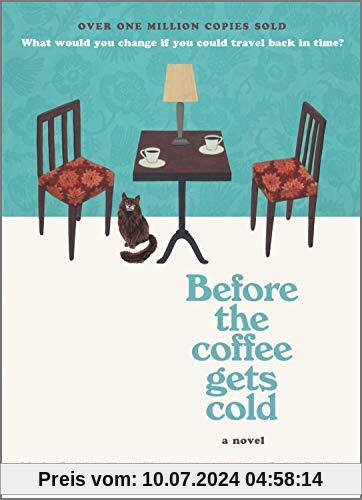 Before the Coffee Gets Cold: A Novel