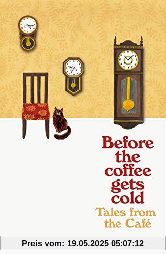 Before the Coffee Gets Cold: Tales from the Café Before the Coffee Gets Cold: Tales from the Café