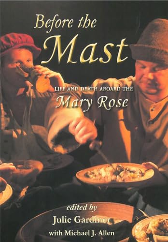 Before the Mast: Life and Death Aboard the Mary Rose (Archaeology of the Mary Rose) von Oxbow Books