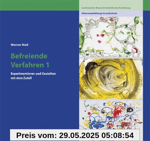 Befreiende Verfahren, Bd.1, Experimentieren und gestalten mit dem Zufall