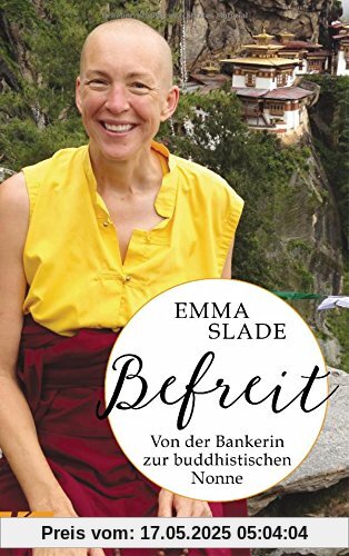 Befreit: Von der Bankerin zur buddhistischen Nonne