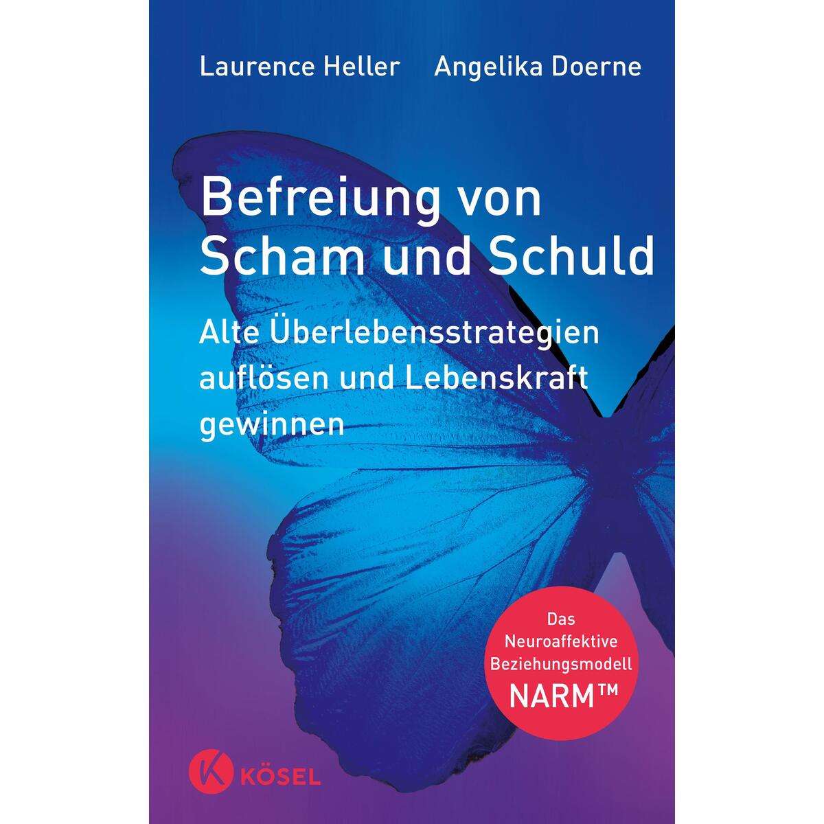 Befreiung von Scham und Schuld Befreiung von Scham und Schuld von Kösel-Verlag