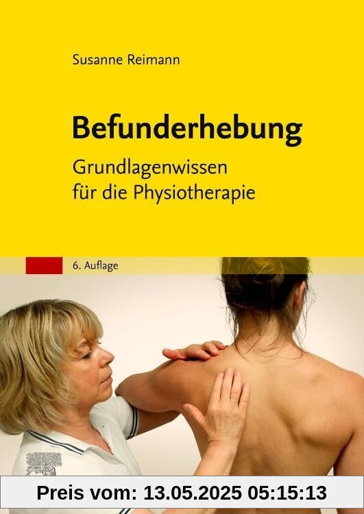 Befunderhebung: Grundlagenwissen für die Physiotherapie