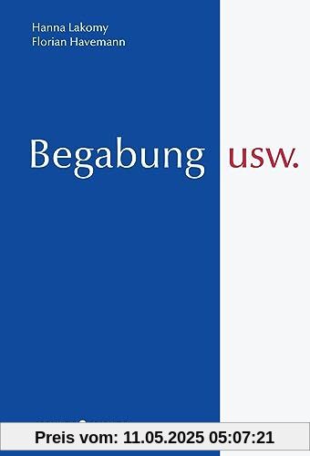 Begabung usw. Begabung usw.