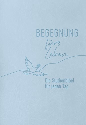 Begegnung fürs Leben, Kunstleder: Die Studienbibel für jeden Tag (Neues Leben. Die Bibel)