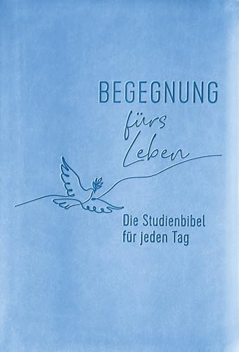 Begegnung fürs Leben, Kunstleder: Die Studienbibel für jeden Tag (Neues Leben. Die Bibel)