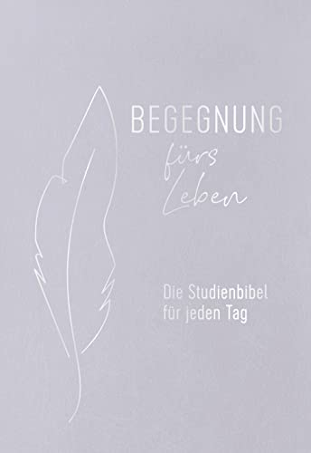 Begegnung fürs Leben, Leder: Die Studienbibel für jeden Tag (Neues Leben. Die Bibel) von SCM R.Brockhaus