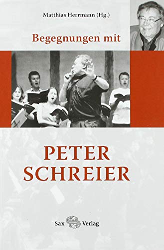 Begegnungen mit Peter Schreier von Sax Verlag