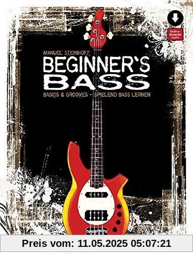 Beginner's Bass: Basics & Grooves - spielend Bass lernen. Bassgitarre. Lehrbuch mit Online-Audiodatei. Beginner's Bass: Basics & Grooves - spielend Bass lernen. Bassgitarre. Lehrbuch mit Online-Audiodatei.