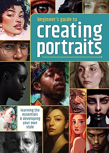 Beginner's Guide to Creating Portraits: Learning the essentials & developing your own style von 3DTotal Publishing