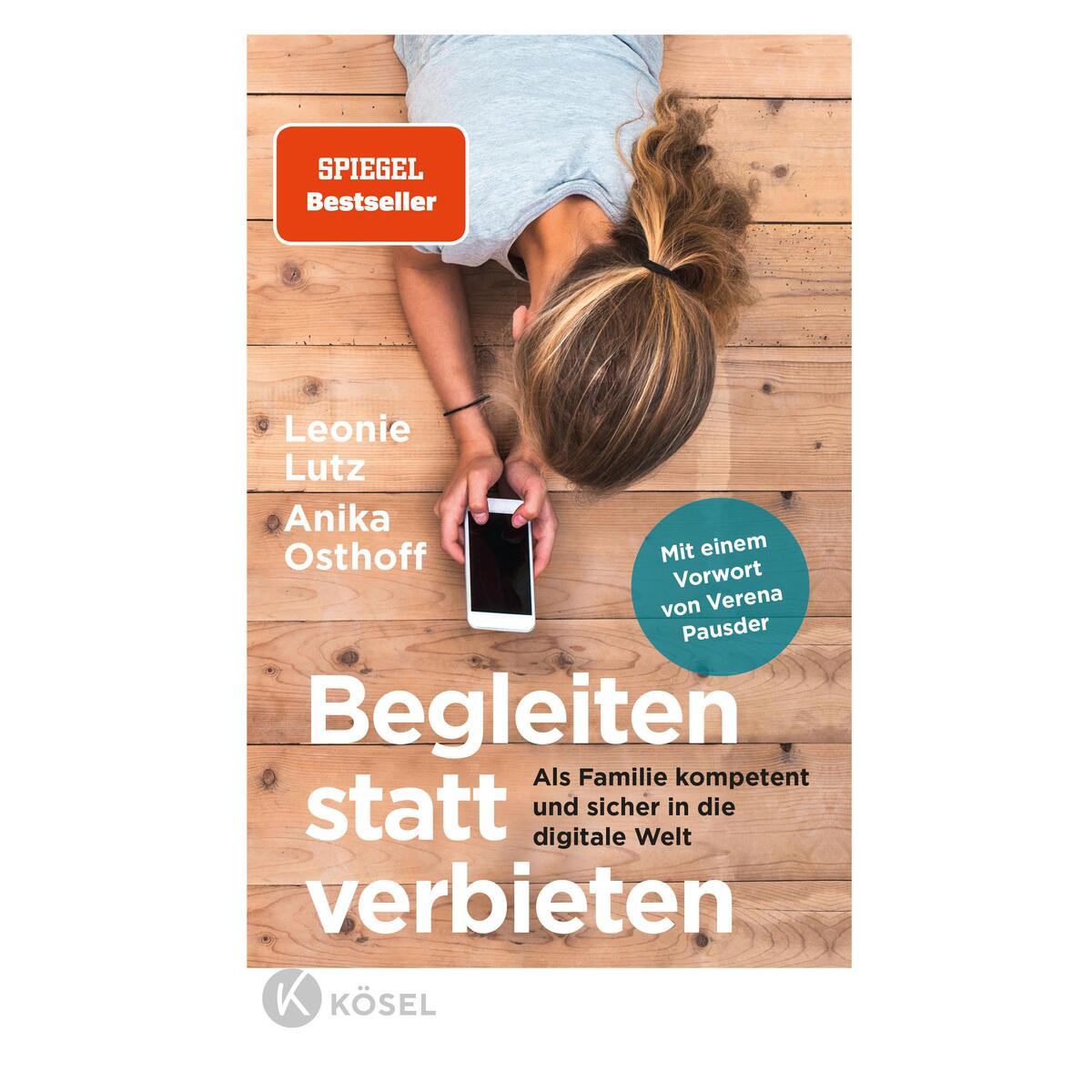 Begleiten statt verbieten Begleiten statt verbieten von Kösel-Verlag