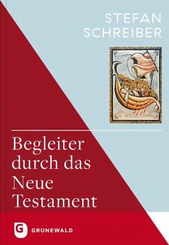 Begleiter durch das Neue Testament von Matthias-Grünewald-Verlag
