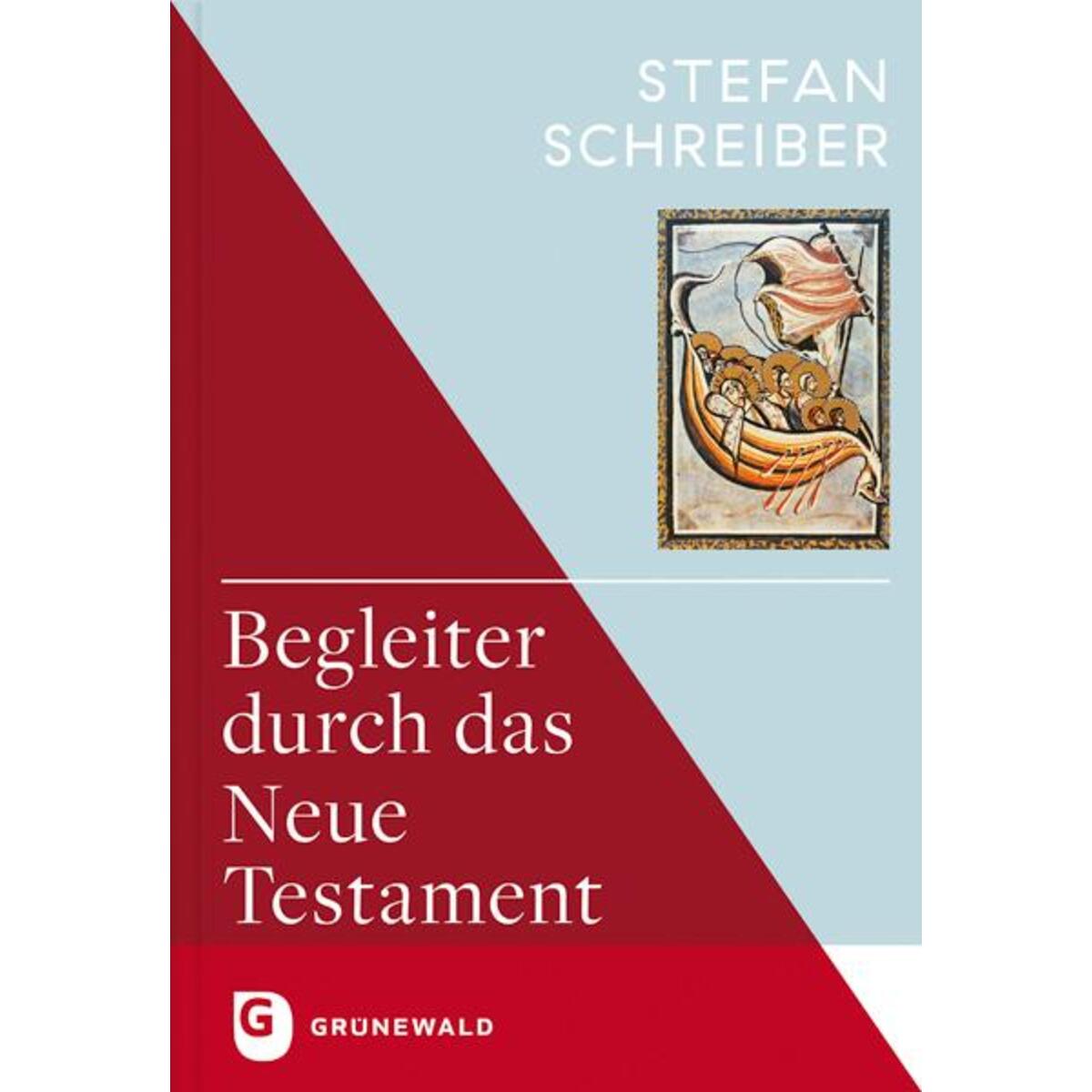 Begleiter durch das Neue Testament von Matthias-Grünewald-Verlag