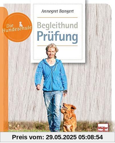 Begleithund-Prüfung (Die Hundeschule)